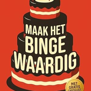 Maak het binge-waardig. Zo creëer je video content waar je kijkers nooit genoeg van krijgen: Voor wie online wil opvallen, overtuigen en inspireren.